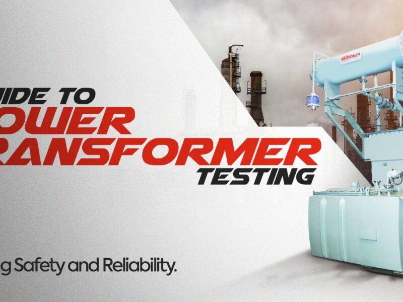 Guide to Power Transformer Testing: Ensuring Safety and Reliability
