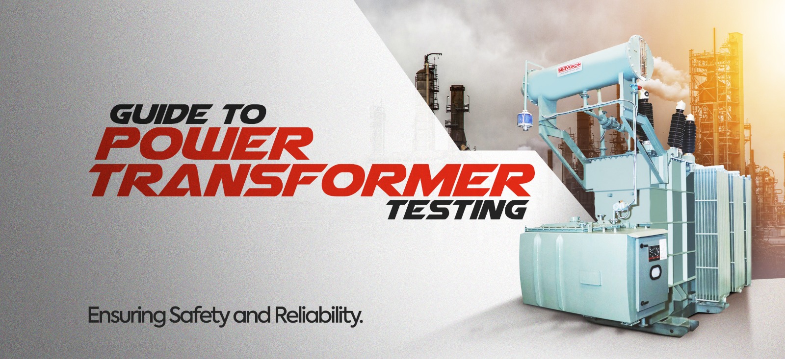 Guide to Power Transformer Testing: Ensuring Safety and Reliability