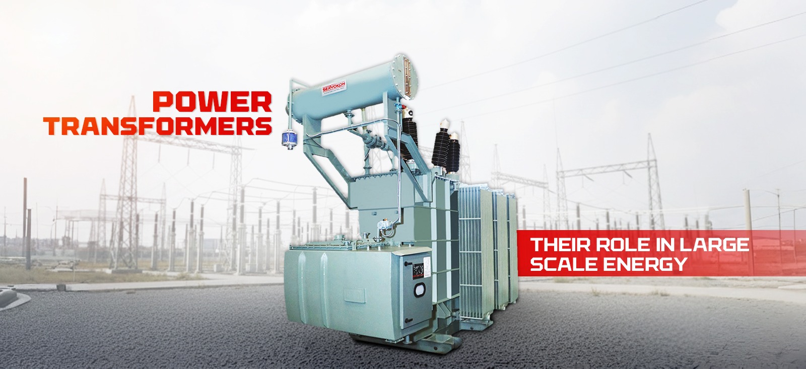 Power Transformers: Their Role in Large Scale Energy